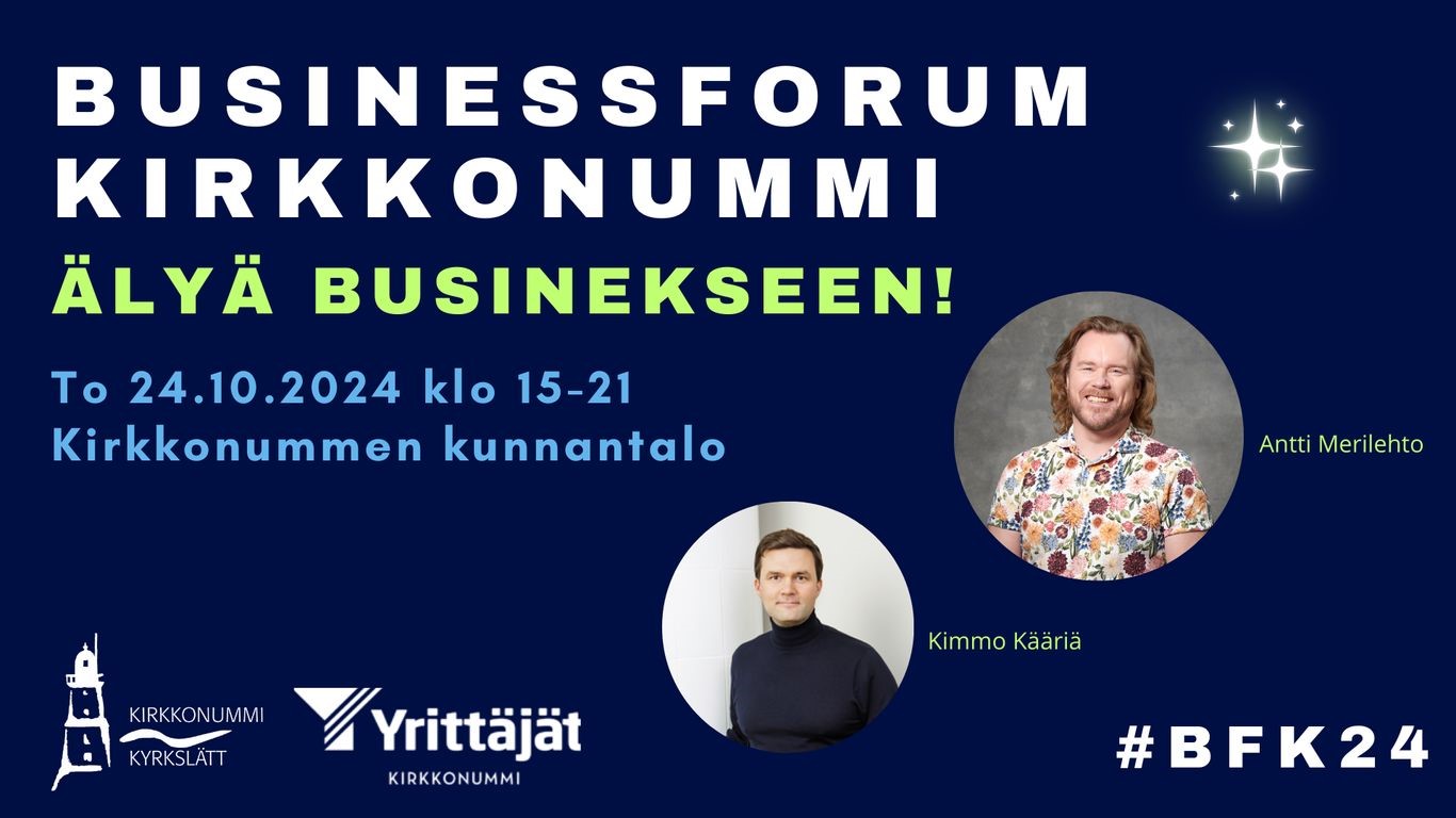 Business Forum Kirkkonummi 24.10. tarjoaa tänä vuonna näkökulmia tekoälyn moniin mahdollisuuksiin: Tapahtuman pääpuhujana Antti Merilehto